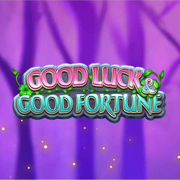 Good Luck & Good Fortune Slot