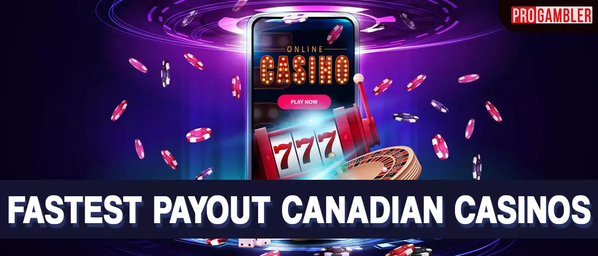 Fastest Payout Online Casinos in Canada